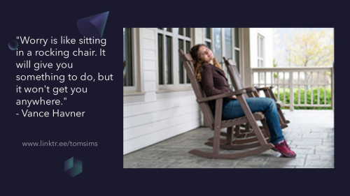 Worry like a rocking chair