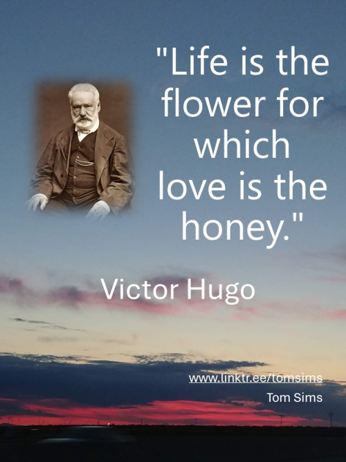 Life is the flower victor hufo
