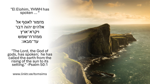 El Elohim  YHWH has spoken 