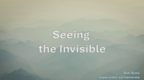 Seeing the invisible